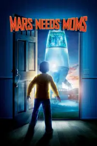 Poster to the movie "Mars Needs Moms" #93764