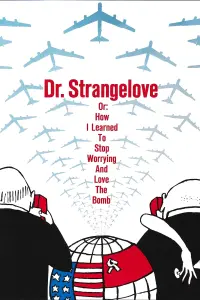 Poster to the movie "Dr. Strangelove or: How I Learned to Stop Worrying and Love the Bomb" #85442