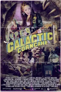 Poster to the movie "Lupe Q and the Galactic Corn Cake" #590660