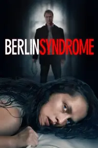 Poster to the movie "Berlin Syndrome" #309165