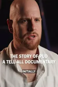 Poster to the movie "The Story of Pud - A Tell All Documentary" #648147