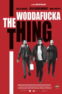 Poster to the movie "The Woddafucka Thing" #352175