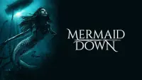 Backdrop to the movie "Mermaid Down" #134662