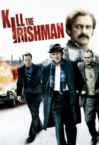 Poster to the movie "Kill the Irishman" #266860