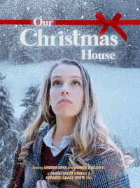 Poster to the movie "Our Christmas House" #645694