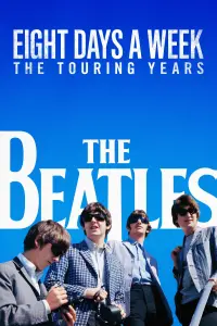 Poster to the movie "The Beatles: Eight Days a Week - The Touring Years" #361293