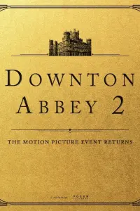 Poster to the movie "Downton Abbey: A New Era" #67338