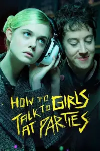 Poster to the movie "How to Talk to Girls at Parties" #507802