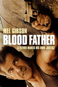 Poster to the movie "Blood Father" #137172