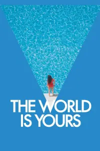 Poster to the movie "The World Is Yours" #264352