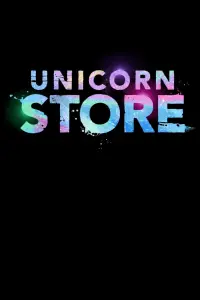 Poster to the movie "Unicorn Store" #344667