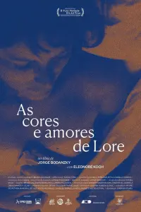 Poster to the movie "As Cores e Amores de Lore" #444257