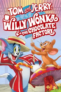 Poster to the movie "Tom and Jerry: Willy Wonka and the Chocolate Factory" #81423