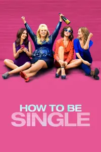 Poster to the movie "How to Be Single" #65038