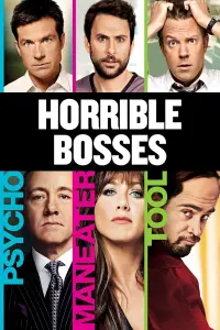 Poster to the movie "Horrible Bosses" #87230