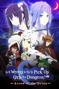 Poster to the movie "Is It Wrong to Try to Pick Up Girls in a Dungeon?: Arrow of the Orion" #109223