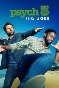 Poster to the movie "Psych 3: This Is Gus" #136358