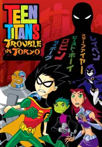 Poster to the movie "Teen Titans: Trouble in Tokyo" #7640