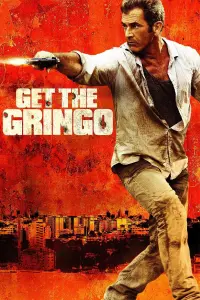 Poster to the movie "Get the Gringo" #126852