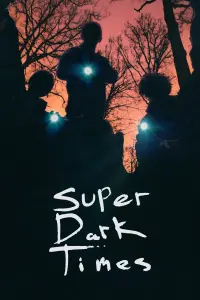 Poster to the movie "Super Dark Times" #287748