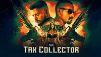 Backdrop to the movie "The Tax Collector" #113747