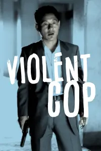 Poster to the movie "Violent Cop" #232026