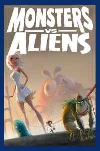 Poster to the movie "Monsters vs Aliens" #297124