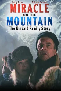 Poster to the movie "Miracle on the Mountain: The Kincaid Family Story" #593754