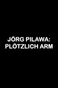 Poster to the movie "Jörg Pilawa: Plötzlich arm" #465085