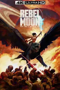 Poster to the movie "Rebel Moon - Part One: A Child of Fire" #162821