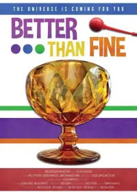 Poster to the movie "Better Than Fine" #312270