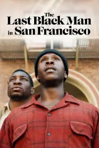 Poster to the movie "The Last Black Man in San Francisco" #157578