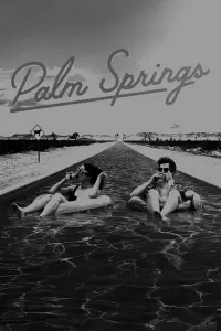 Poster to the movie "Palm Springs" #543698