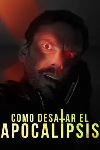 Poster to the movie "Como desatar el apocalipsis" #641765