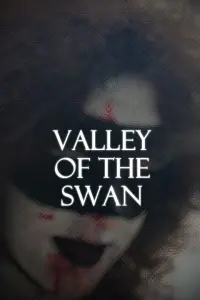 Poster to the movie "The Valley of the Swan" #549823