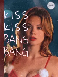 Poster to the movie "Kiss Kiss Bang Bang" #632789