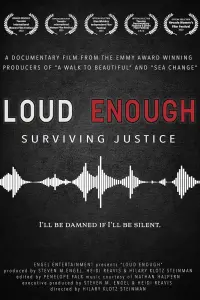 Poster to the movie "Loud Enough - Surviving Justice" #611655