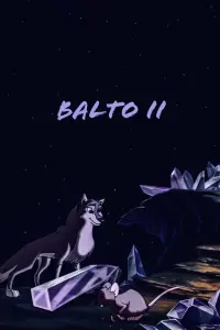 Poster to the movie "Balto II: Wolf Quest" #587671