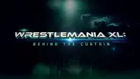 Backdrop to the movie "WrestleMania XL: Behind the Curtain" #524712