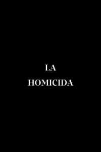 Poster to the movie "La Homicida" #438423