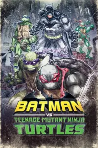 Poster to the movie "Batman vs Teenage Mutant Ninja Turtles" #237154