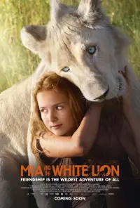 Poster to the movie "Mia and the White Lion" #225702