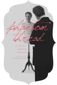 Poster to the movie "Phantom Thread" #76939