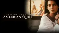 Backdrop to the movie "How to Make an American Quilt" #82012