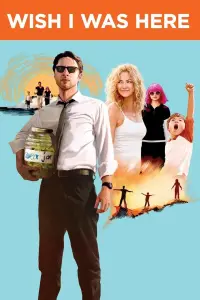 Poster to the movie "Wish I Was Here" #279975