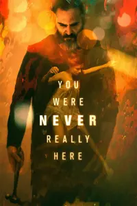 Poster to the movie "You Were Never Really Here" #108408