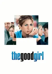 Poster to the movie "The Good Girl" #300065