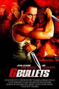 Poster to the movie "6 Bullets" #302978