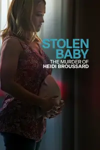 Poster to the movie "Stolen Baby: The Murder Of Heidi Broussard" #476680