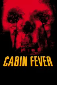 Poster to the movie "Cabin Fever" #142140